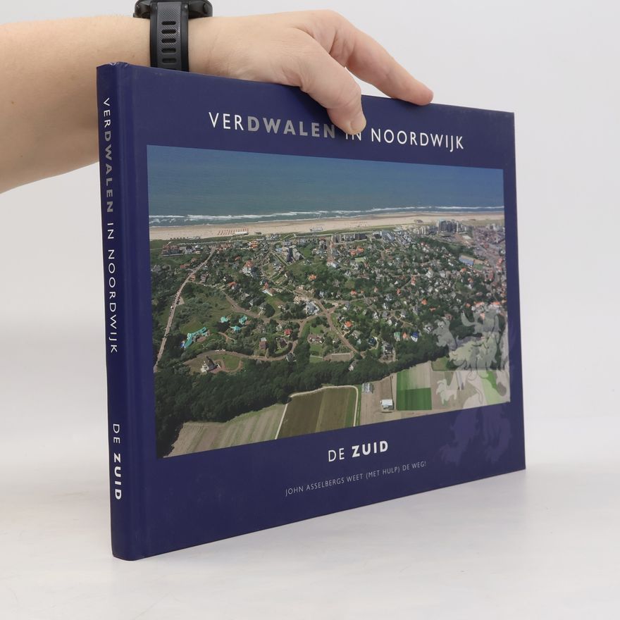 John Asselbergs Verdwalen in Noordwijk