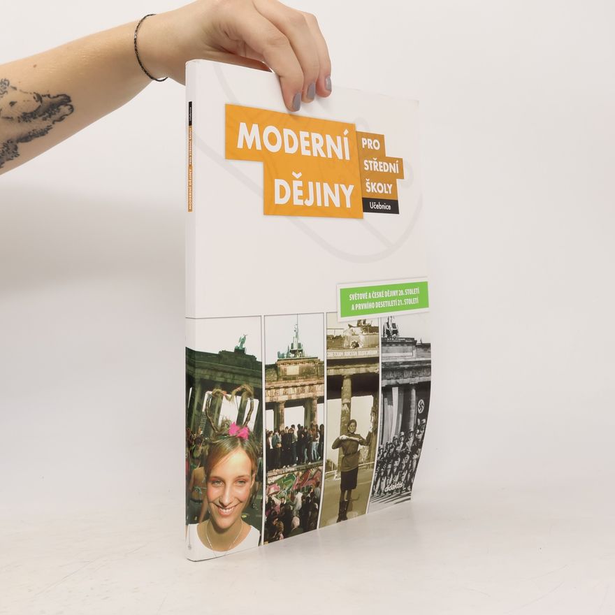 Jan Čurda Moderní dějiny pro střední školy: Světové a české dějiny 20. století a prvního desetiletí 21. století