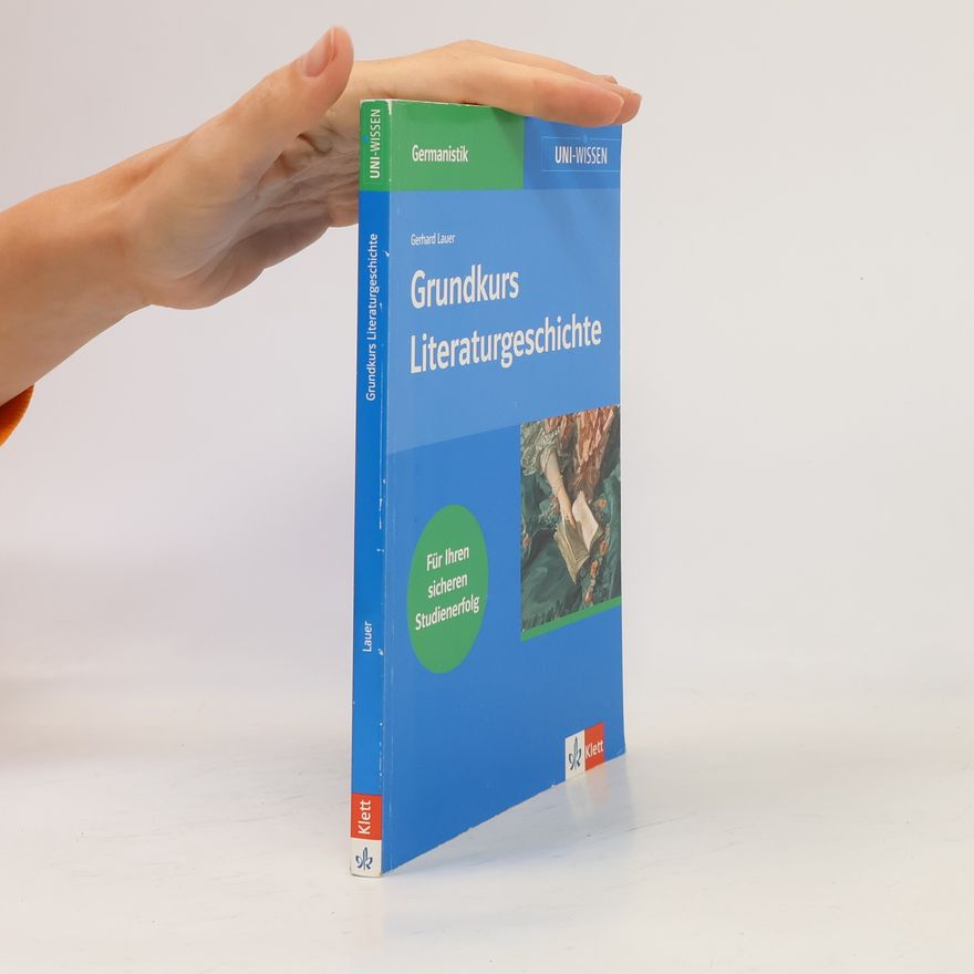 Gerhard Lauer Grundkurs Literaturgeschichte