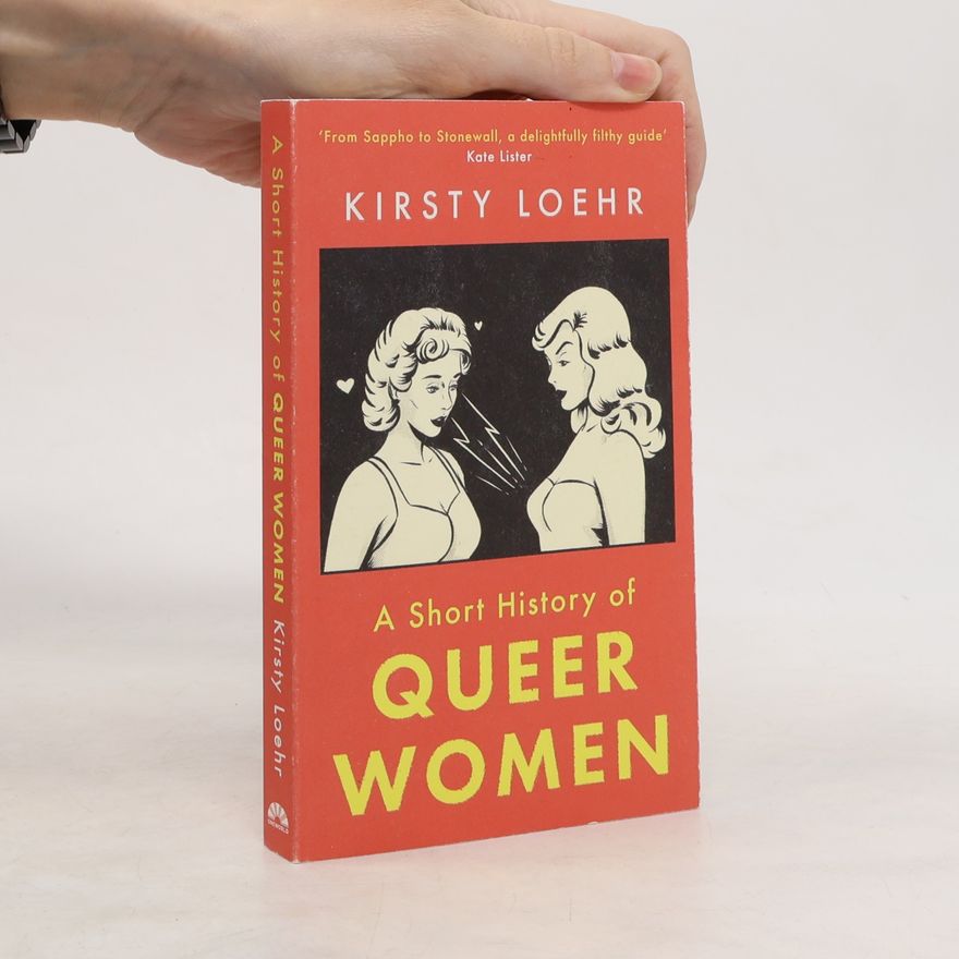 Kirsty Loehr A Short History of Queer Women
