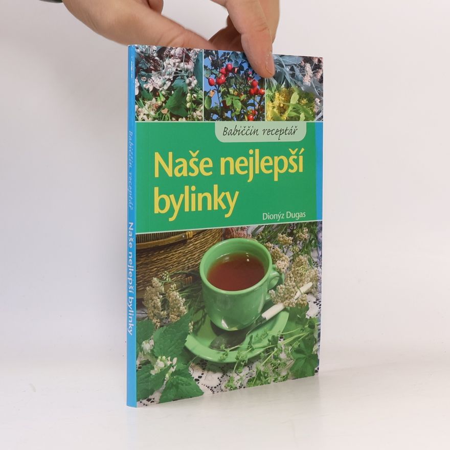 Dionýz Dugas Naše nejlepší bylinky