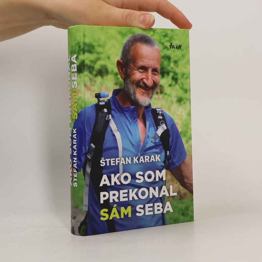 Štefan Karak Ako som prekonal sám seba