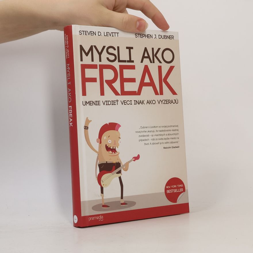 Steven D. Levitt Mysli ako freak