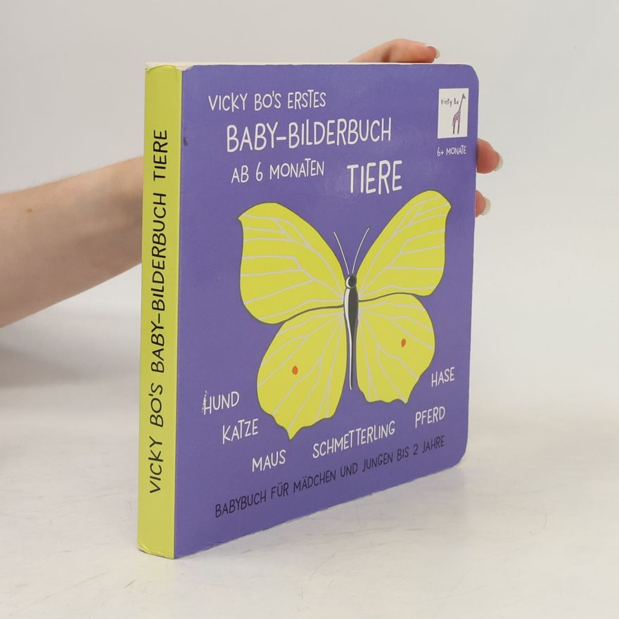 Vicky Bo Vicky Bo's erstes Baby-Bilderbuch ab 6 Monaten Tiere