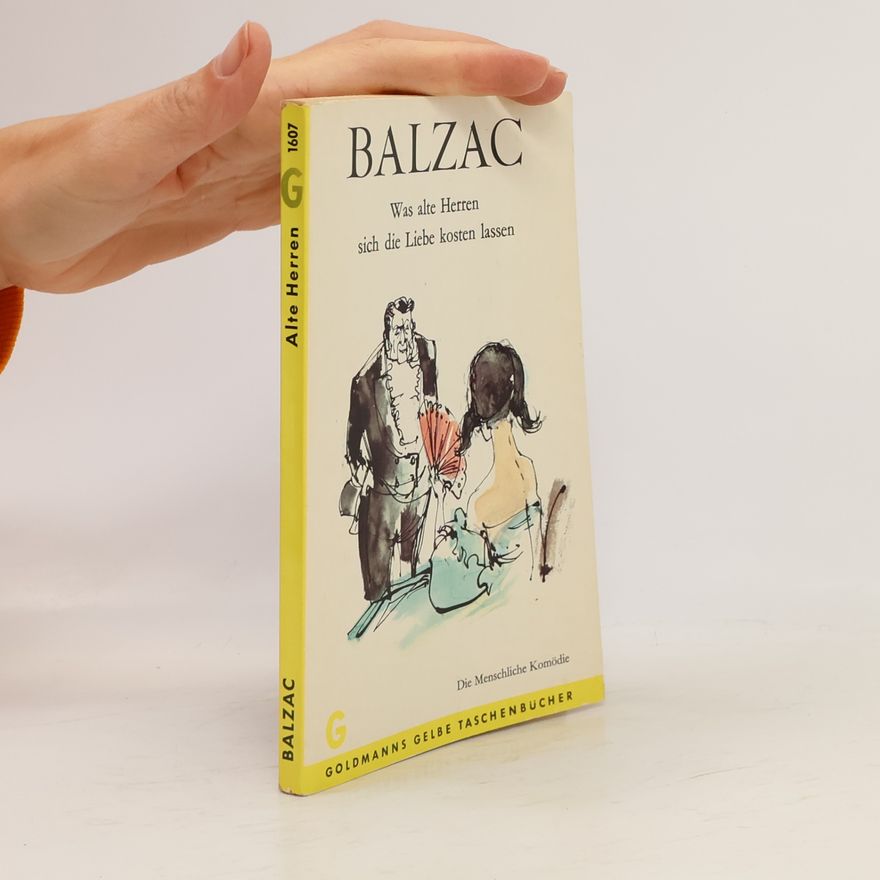 Honoré de Balzac Was alte Herren sich die Liebe kosten lassen