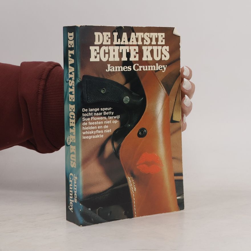 James Crumley DE LAATSTE ECHTE KUS