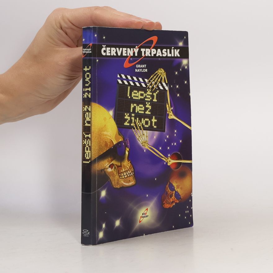 Grant Naylor Lepší než život. Červený trpaslík