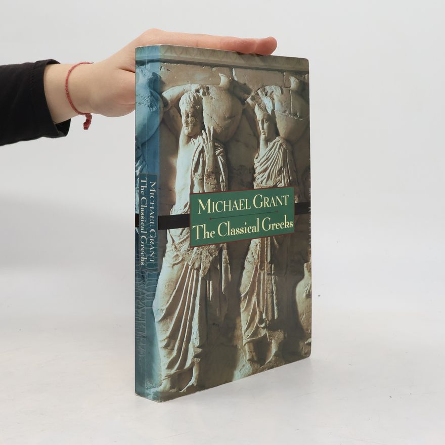 Michael Grant The Classical Greeks