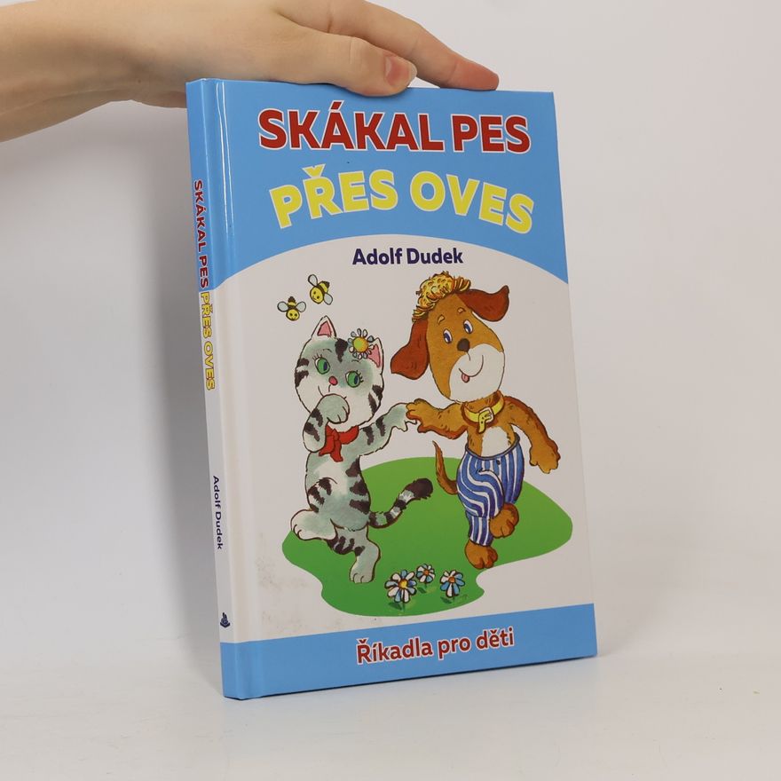 Adolf Dudek Skákal pes přes oves. Říkadla pro děti