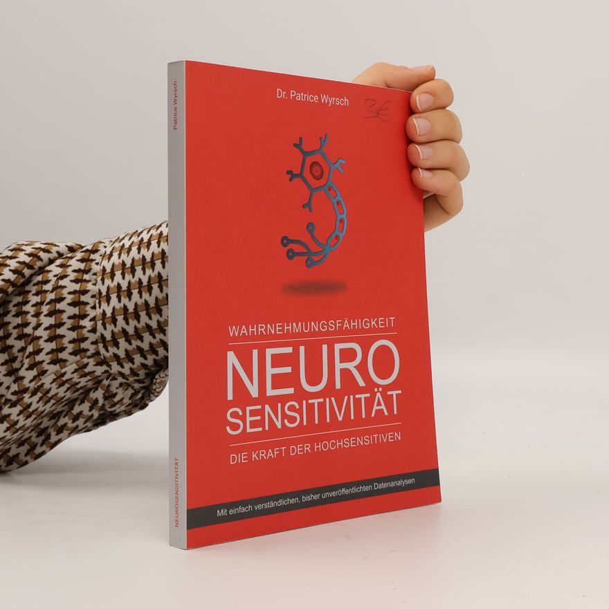 Patrice Wyrsch Wahrnehmungsfähigkeit. Neurosensitivität