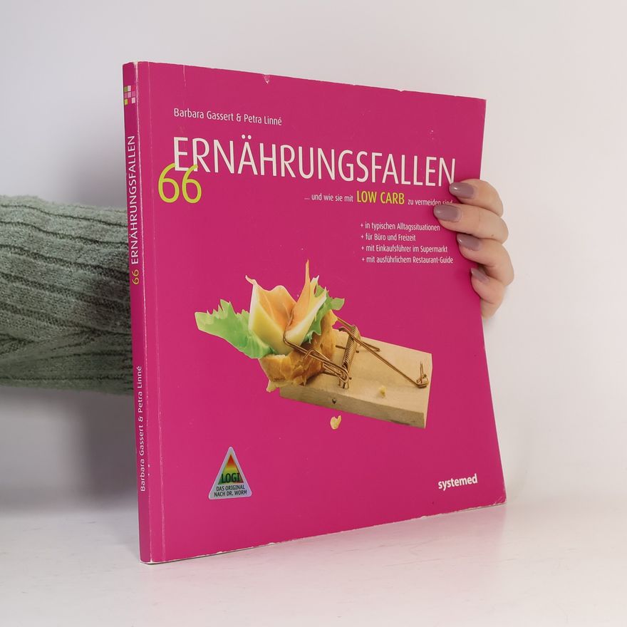 Barbara Plaschka 66 Ernährungsfallen ... und wie sie mit Low Carb zu vermeiden sind