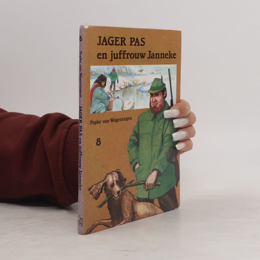 Joh. van Dongen Jager Pas en juffrouw Janneke Deel 8