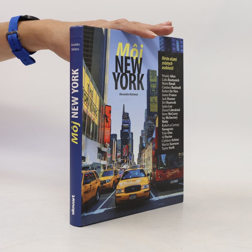 Alessandra Mattanza Môj New York - Mesto očami známych osobností