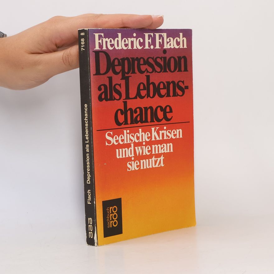 Frederic Flach Depression als Lebenschance