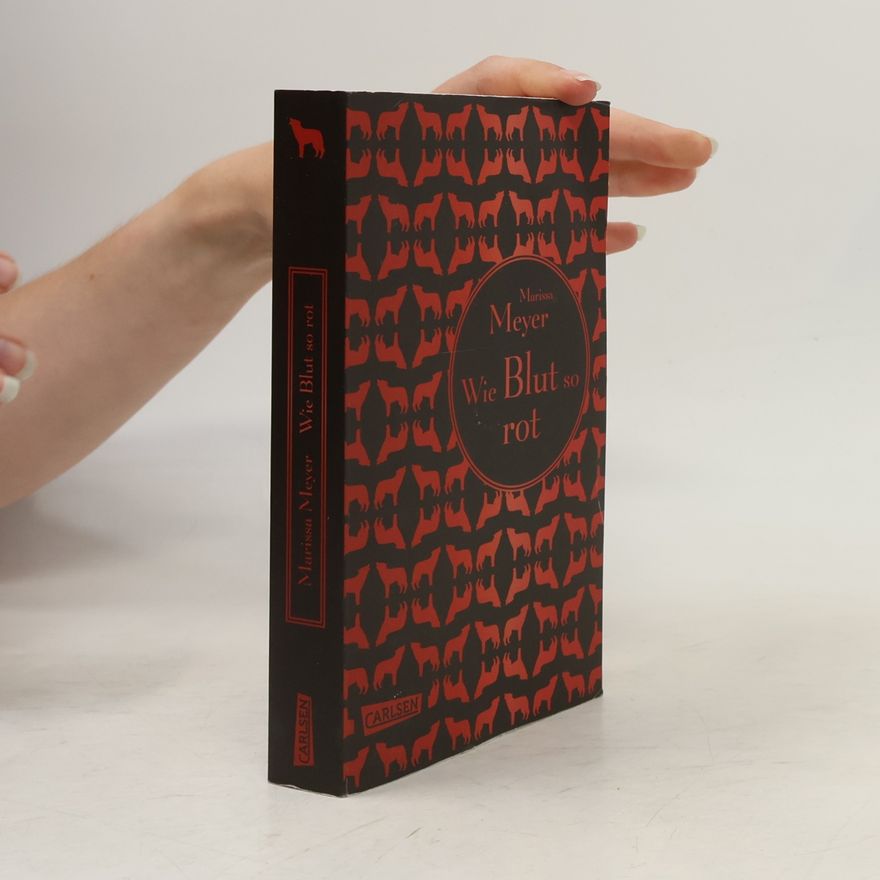 Marissa Meyer Die Luna-Chroniken 2: Wie Blut so rot