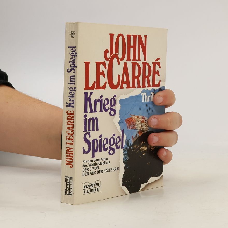 John le Carré Krieg im Spiegel