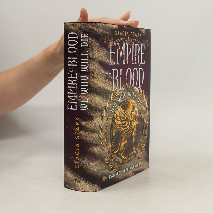 Stacia Stark Empire of Blood. We Who Will Die
