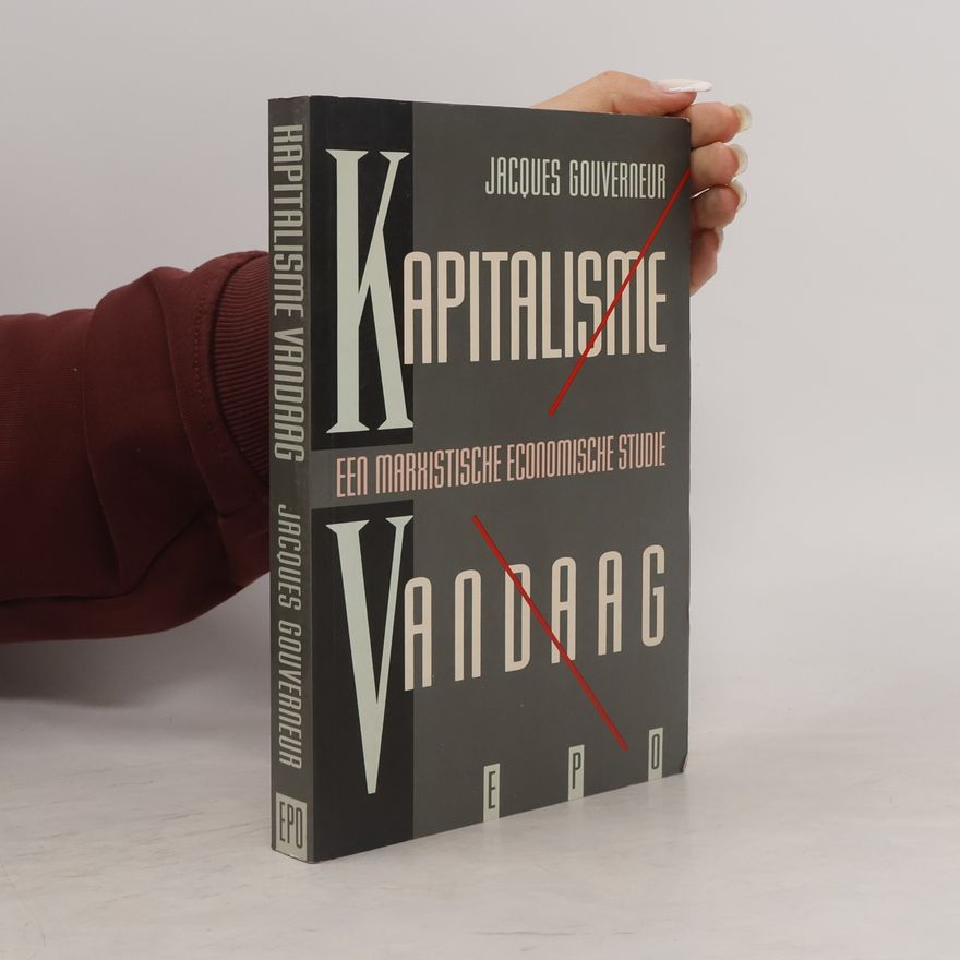 Jacques Gouverneur Kapitalisme vandaag