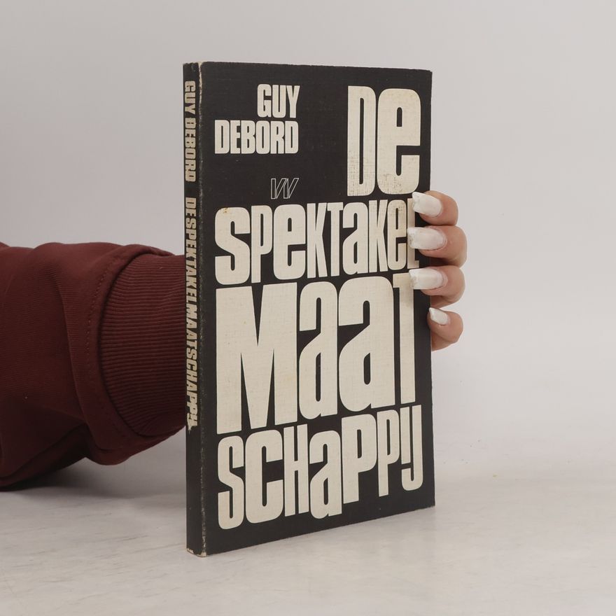 Guy Debord De spektakelmaatschappij
