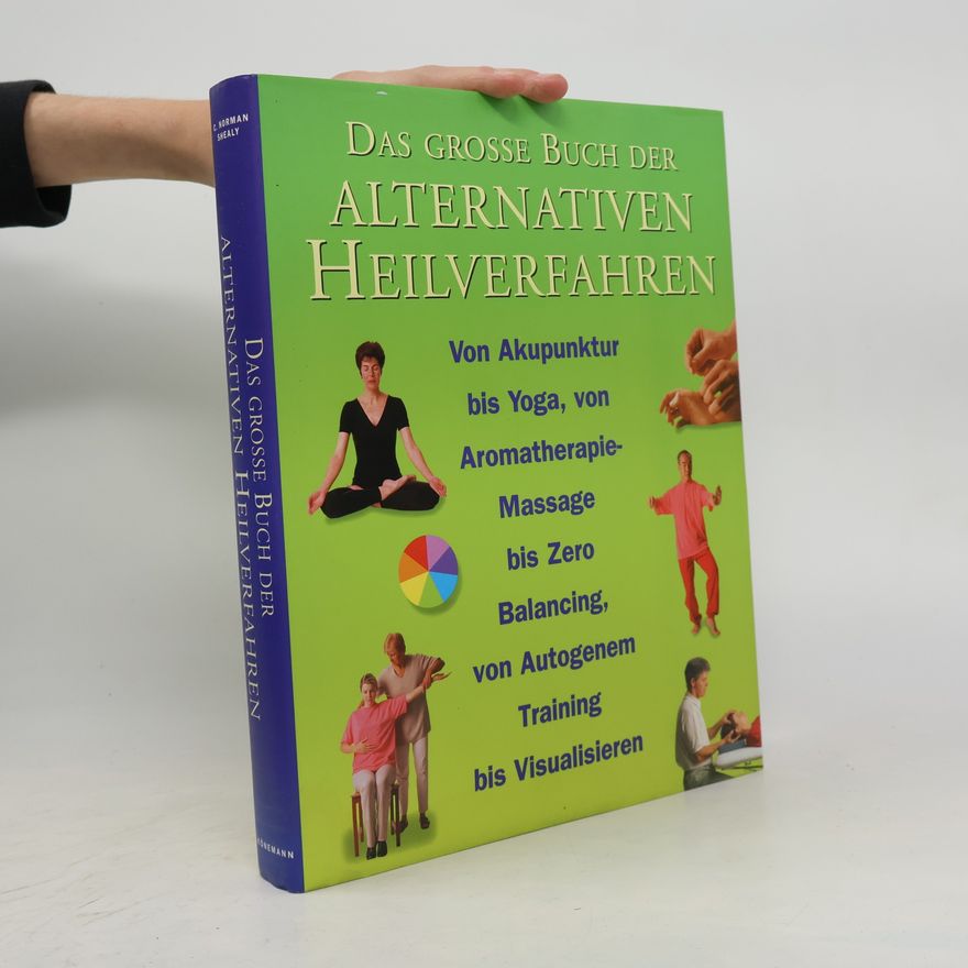 Clyde Norman Shealy Das große Buch der alternativen Heilverfahren
