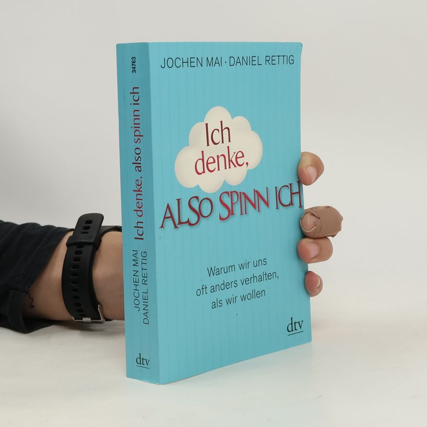Jochen Mai Ich denke, also spinn ich