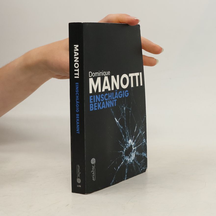 Dominique Manotti Einschlägig bekannt