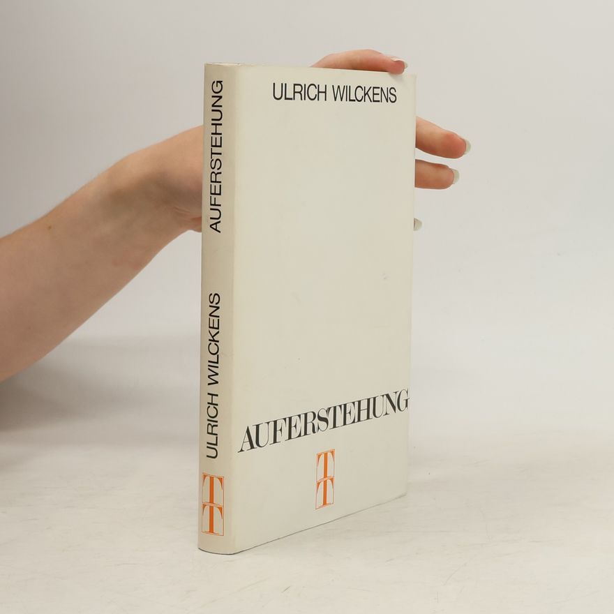 Ulrich Wilckens Auferstehung