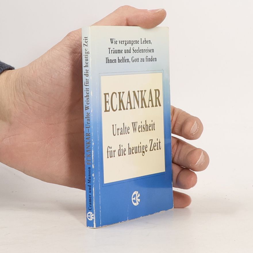 Todd Cramer ECKANKAR, uralte Weisheit für die heutige Zeit