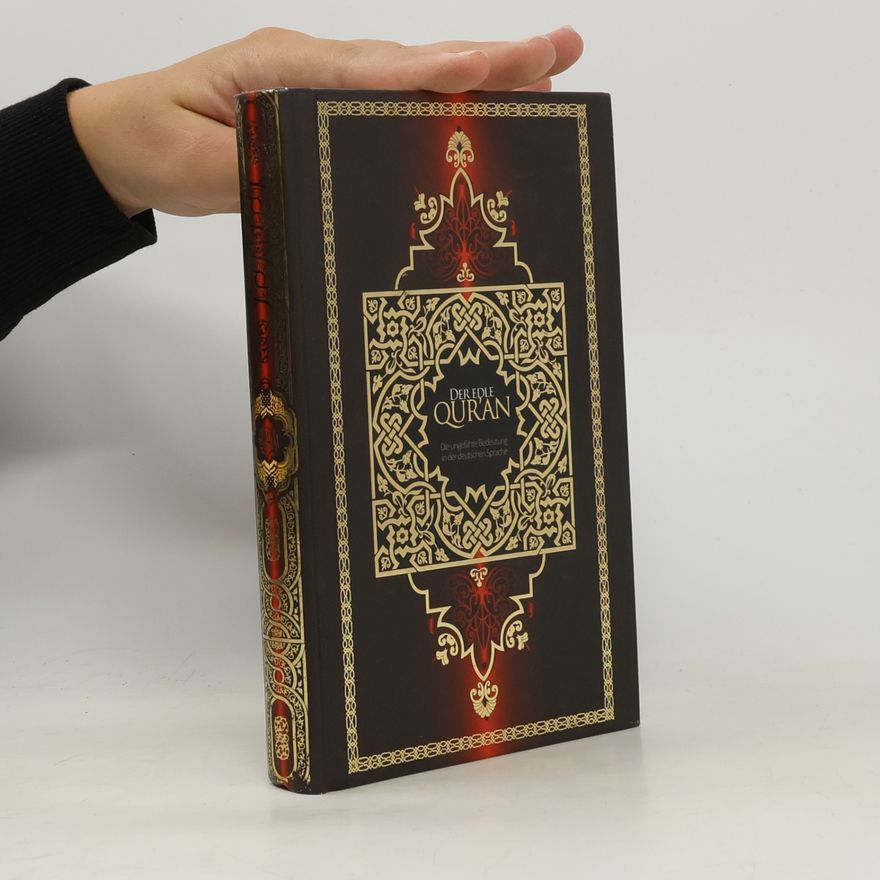 Abu-r-Riḍāʾ Muḥammad ibn Aḥmad ibn Rassoul Der Edle Qur'an. Die ungefähre Bedeutung des Al Qur'an Al Karīm in deutscher Sprache