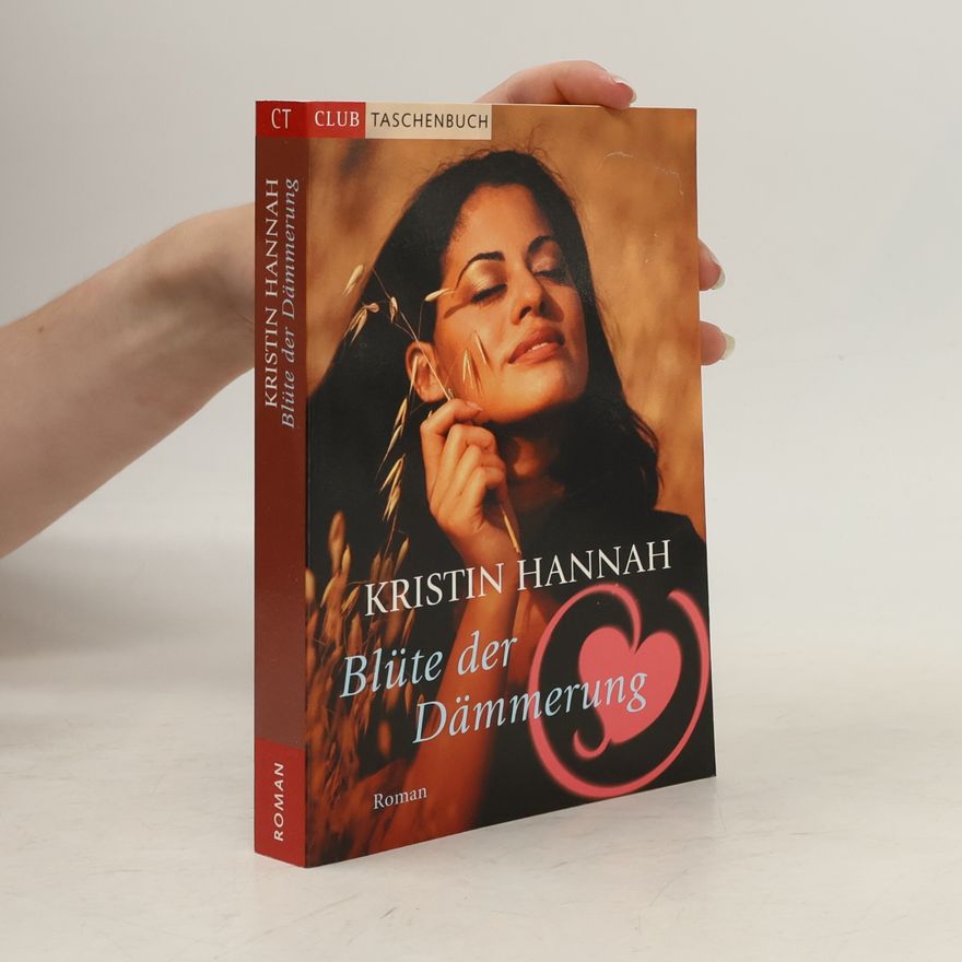 Kristin Hannah Blüte der dämmerung