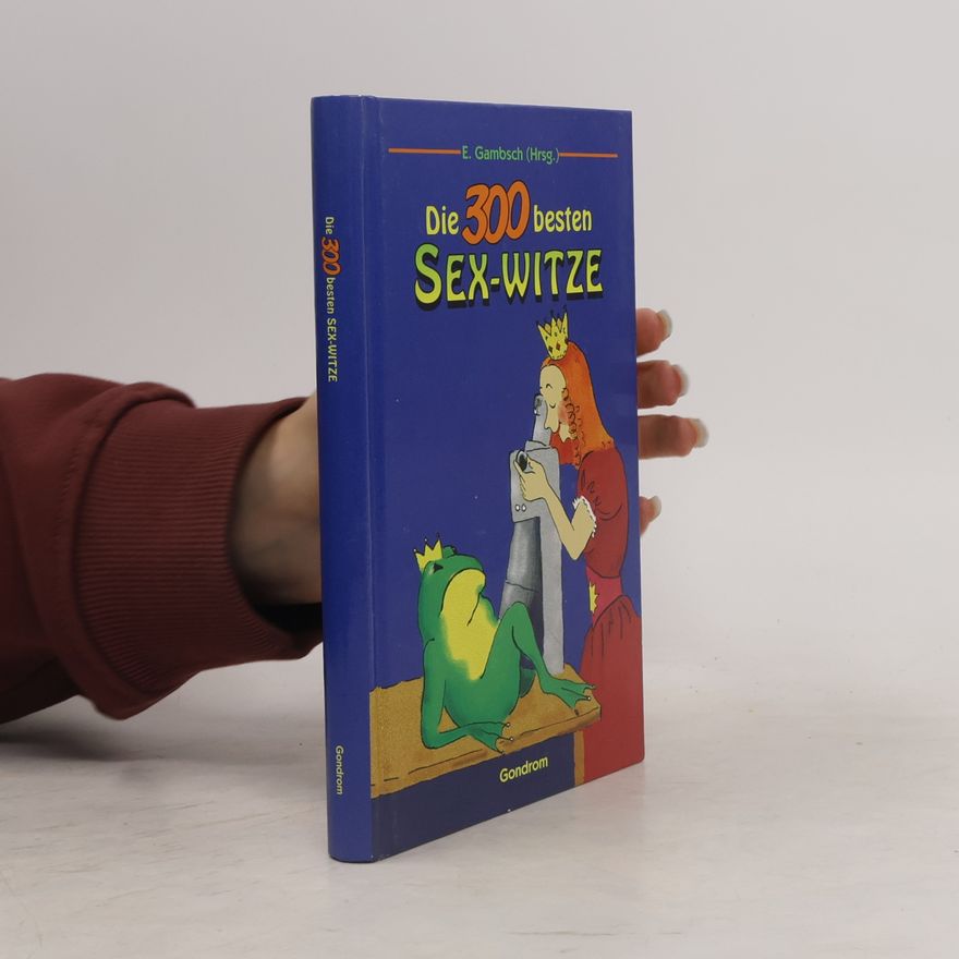 E. Gambsch Die 300 besten Sex-Witze
