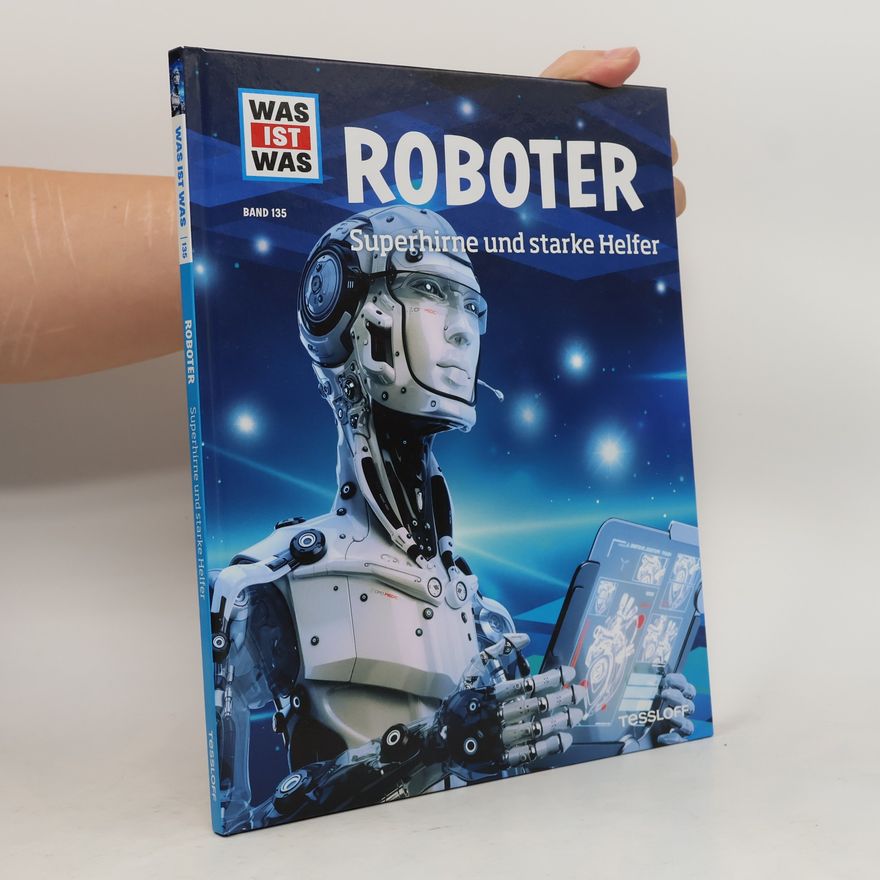 Autorenkollektiv Roboter. Superhirne und starke Helfer
