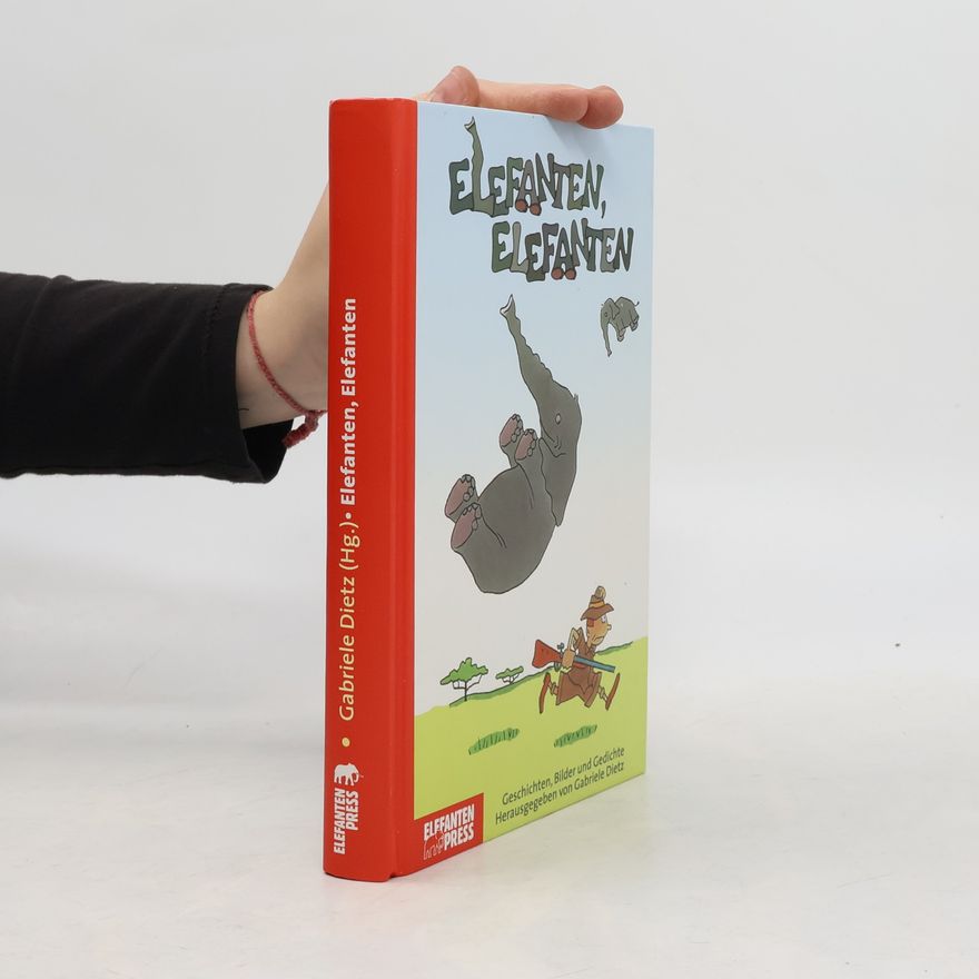 Gabriele Dietz Edition Elefanten Press: Elefanten, Elefanten