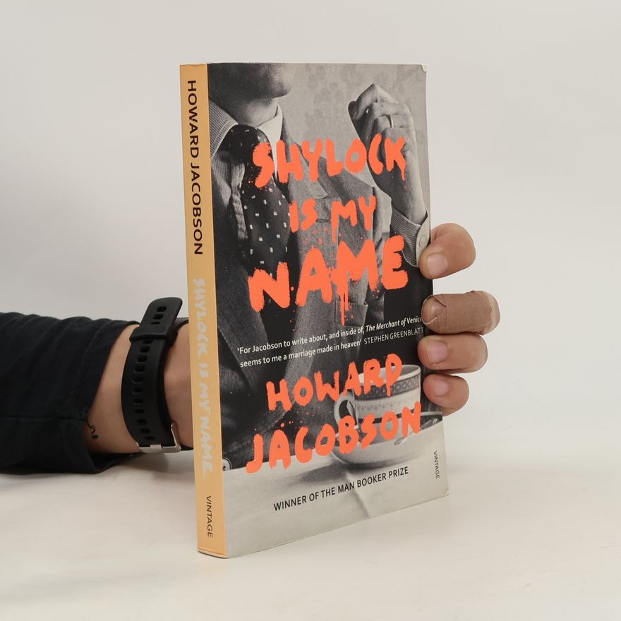 Howard Jacobson Shylock Is My name