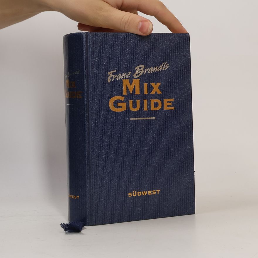 Franz Brandl Franz Brandls Mix-Guide