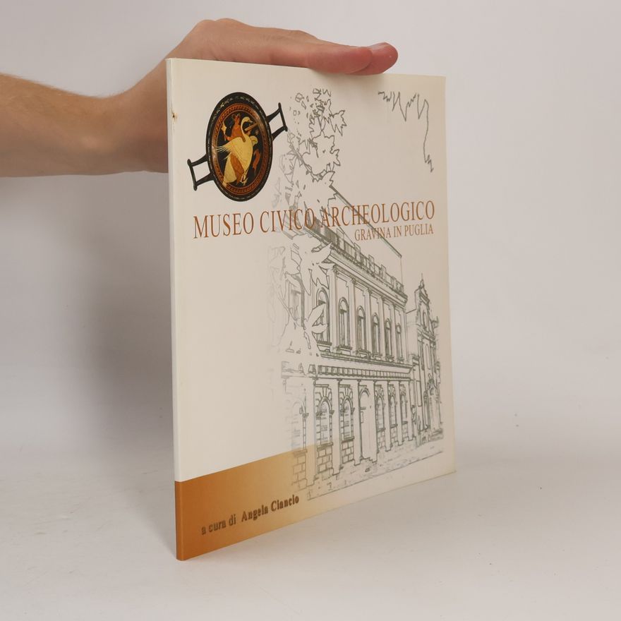 Autorenkollektiv Museo Civico Archeologico: Gravina in Puglia