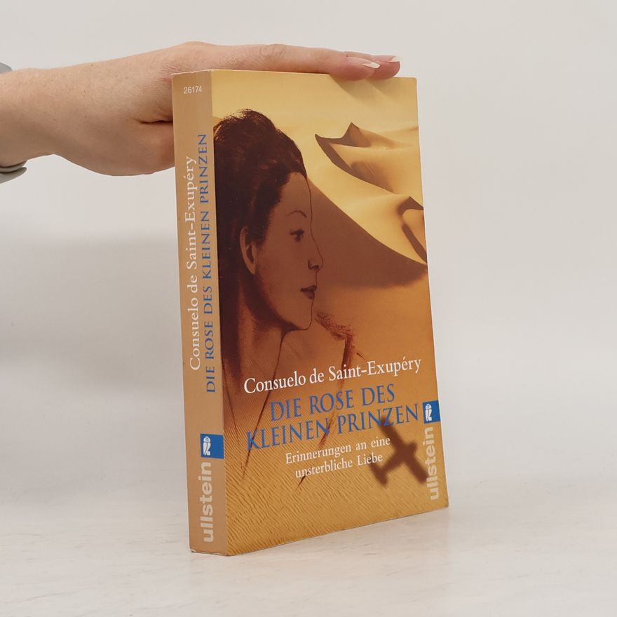 Consuelo de Saint Exupéry Die Rose des kleinen Prinzen