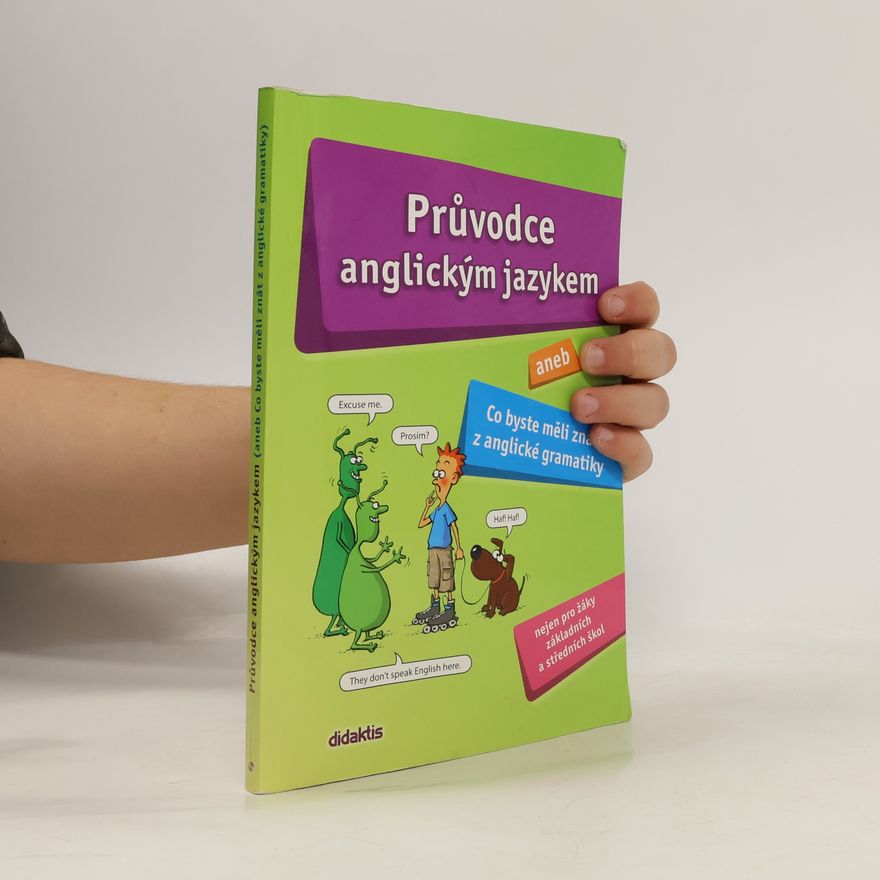 Juraj Belan Průvodce anglickým jazykem, aneb, Co byste měli znát z anglické gramatiky