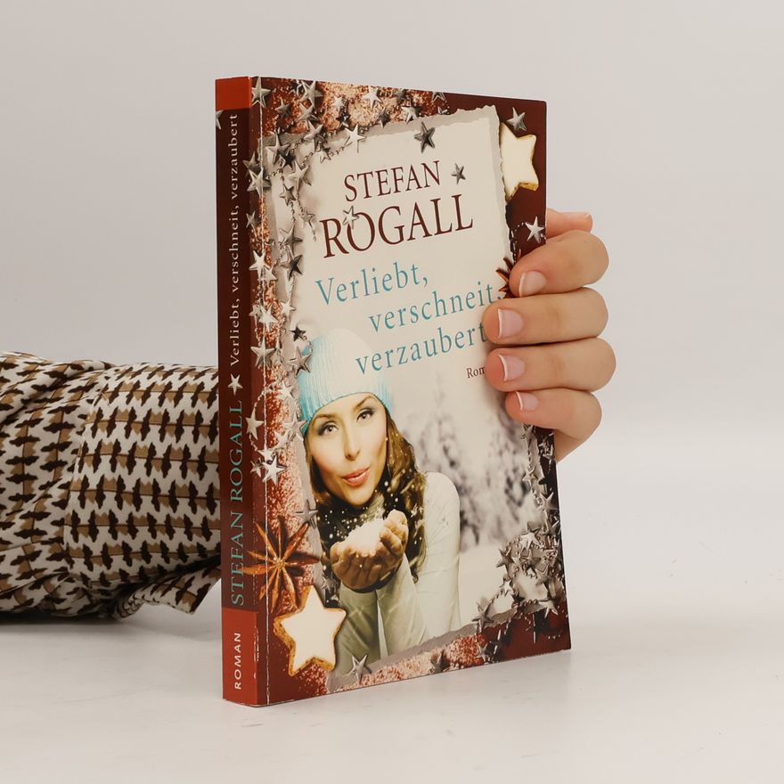 Stefan Rogall Verliebt, verschneit, verzaubert