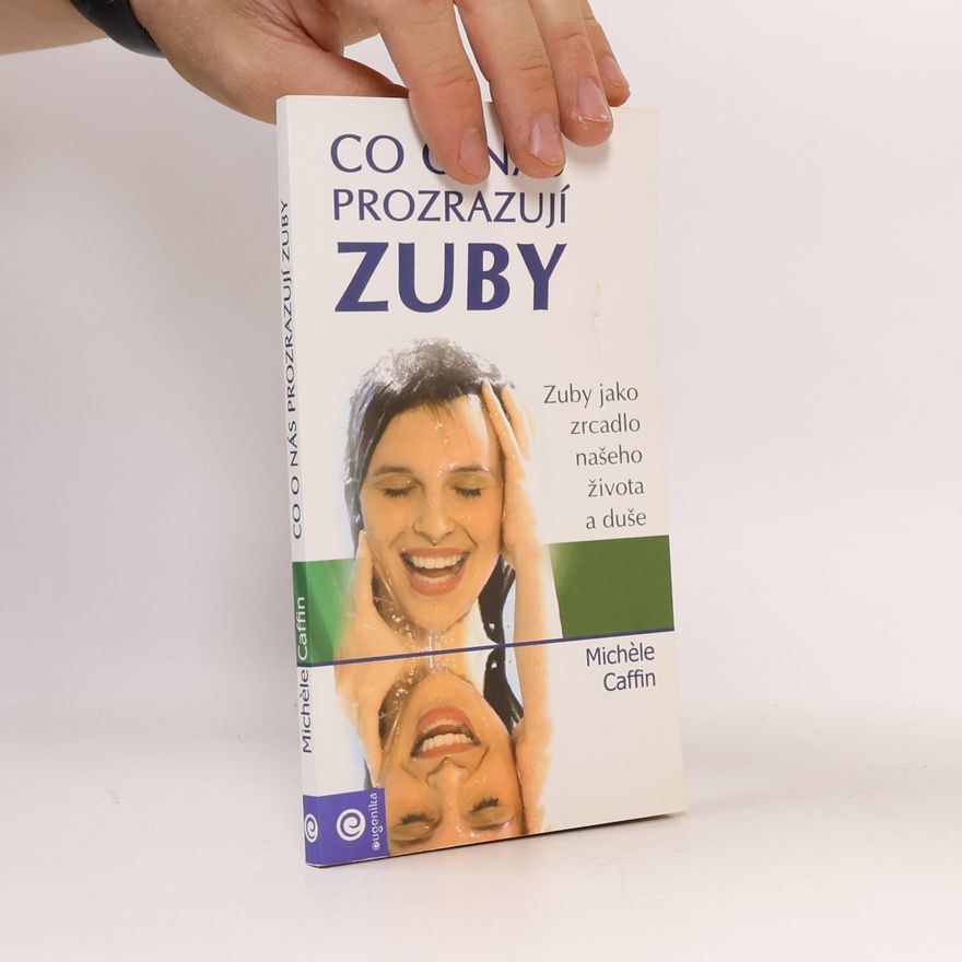 Michele Caffin Co o nás prozrazují zuby