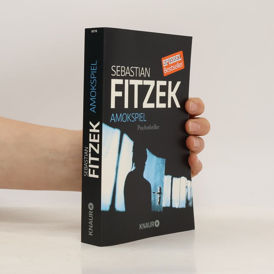 Sebastian Fitzek Amokspiel : Psychothriller