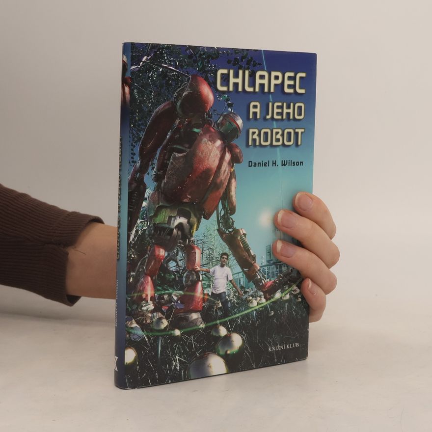 Daniel H. Wilson Chlapec a jeho robot