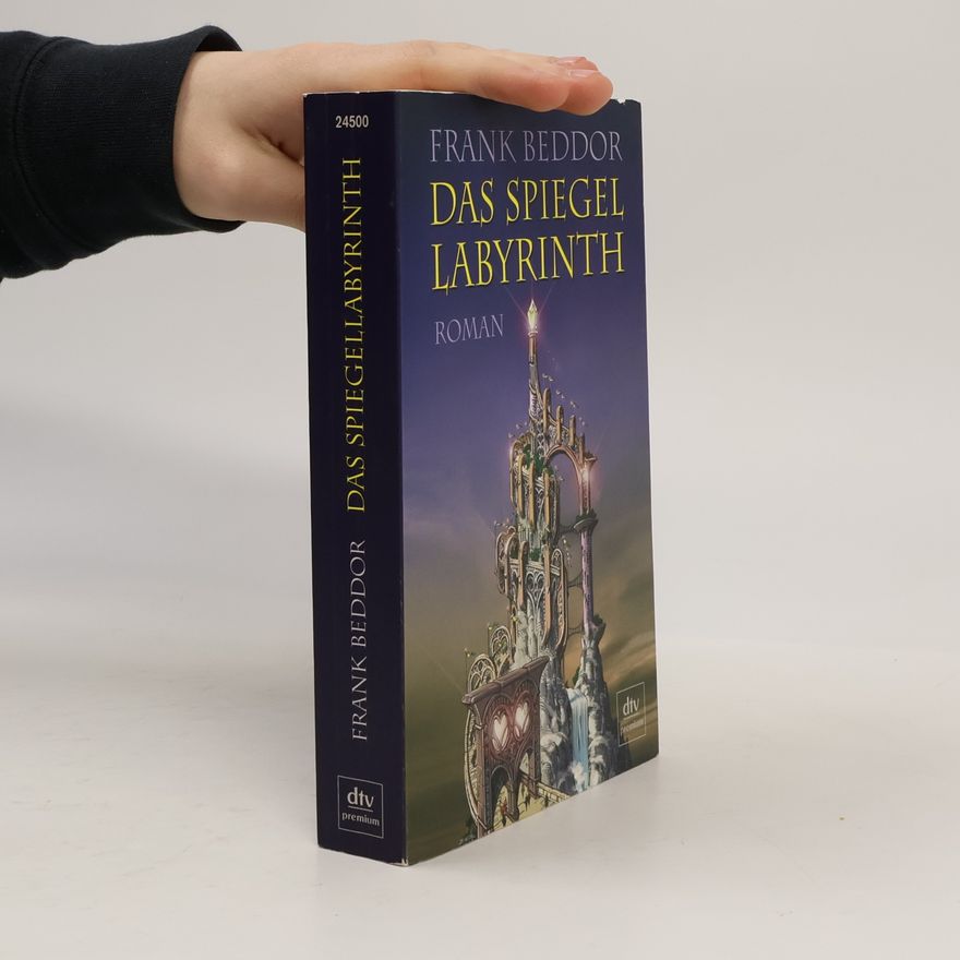 Frank Beddor Das Spiegellabyrinth