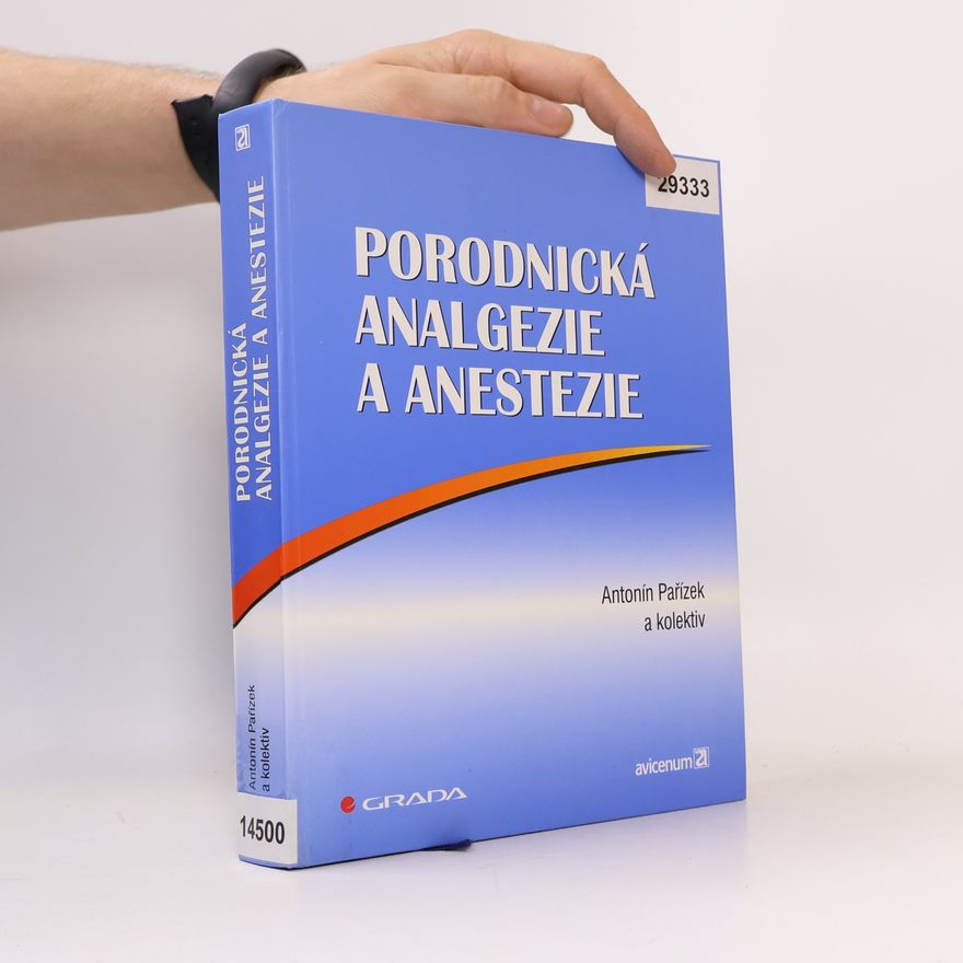 Antonín Pařízek Porodnická analgezie a anestezie