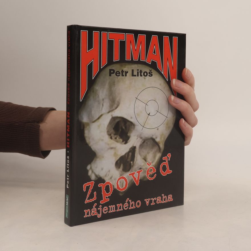 Petr Litoš Hitman - Zpověď nájemného vraha