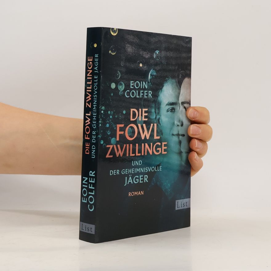Eoin Colfer Die Fowl-Zwillinge und der geheimnisvolle Jäger