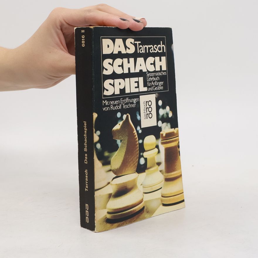 Siegbert Tarrasch Das Schachspiel