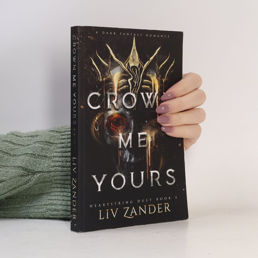 Liv Zander Heartstring Duet - 2: Crown Me Yours
