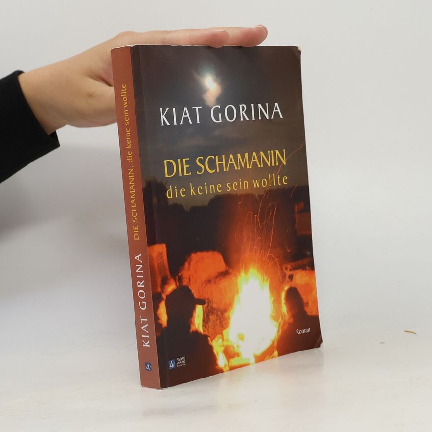 Kiat Gorina Die Schamanin die keine sein wollte