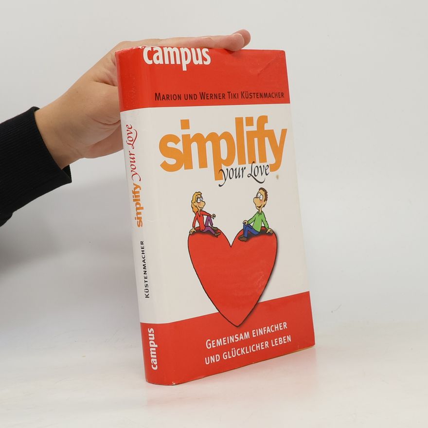 Marion Küstenmacher Simplify your love